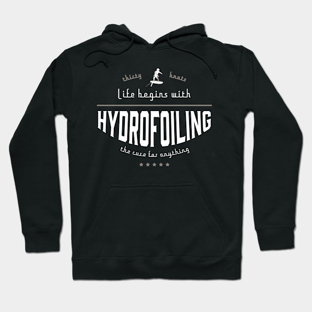 Life begins with Hydrofoiling Hoodie by bluehair